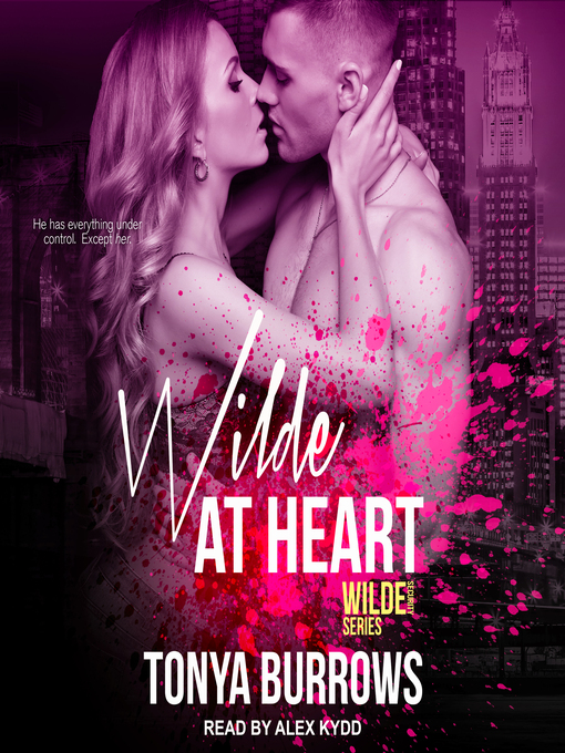 Title details for Wilde at Heart by Tonya Burrows - Available